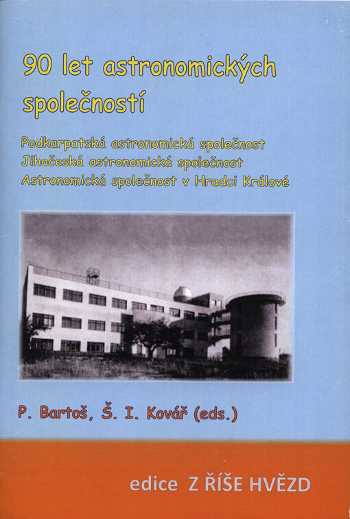 90 let astronomických společností : sborník semináře : Štefánikova hvězdárna v Praze na Petříně, 4.11.2018