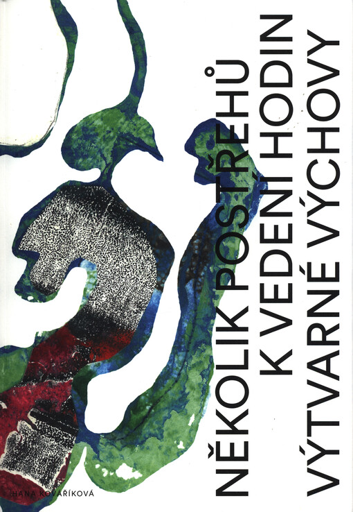 Několik postřehů k vedení hodin výtvarné výchovy