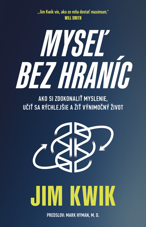 Myseľ bez hraníc : ako si zdokonaliť myslenie, učiť sa rýchlejšie a žiť výnimočný život