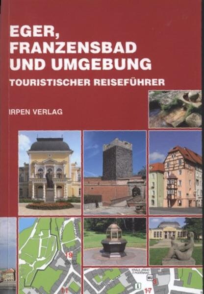 Eger, Franzensbad und Umgebung :touristischer Reiseführer