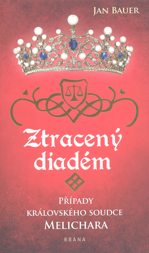 Ztracený diadém : případy královského soudce Melichara