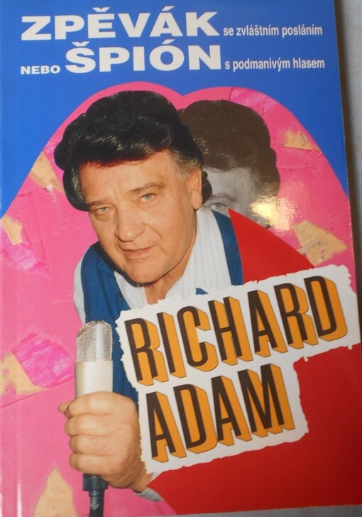 Zpěvák se zvláštním posláním, nebo, Špion s podmanivým hlasem