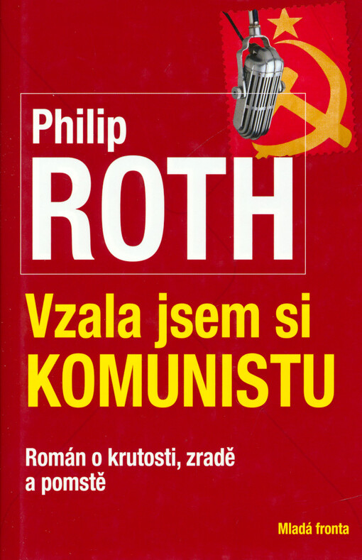 Vzala jsem si komunistu: [román o krutosti, zradě a pomstě]