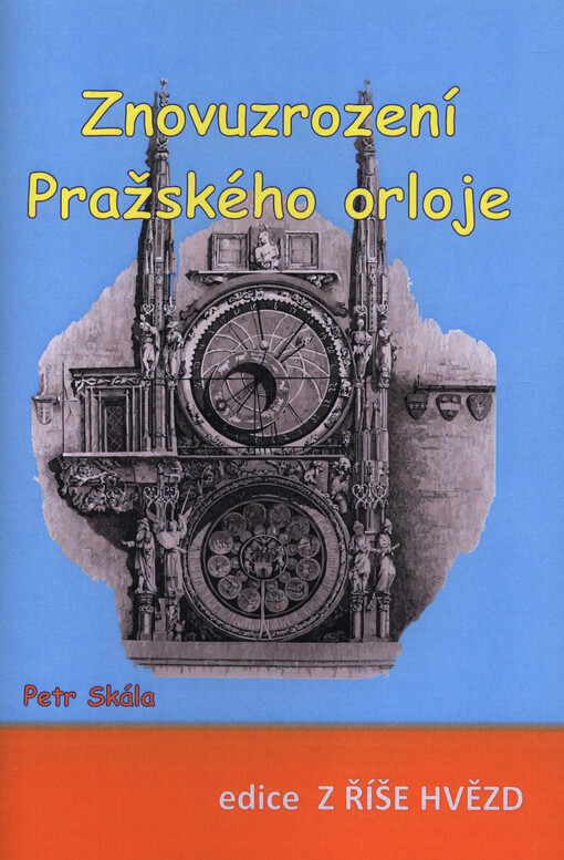 Znovuzrození Pražského orloje : sborník setkání