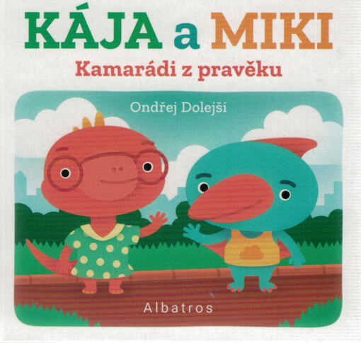 Kája a Miki : kamarádi z pravěku