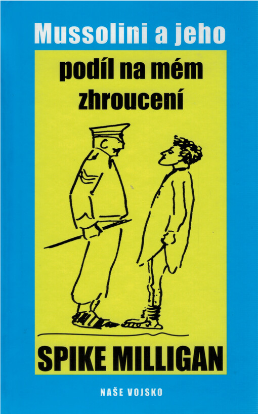 Mussolini a jeho podíl na mém zhroucení