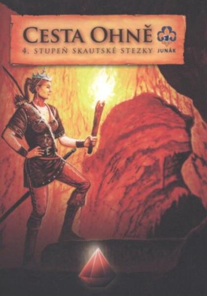 Cesta ohně : 4. stupeň skautské stezky