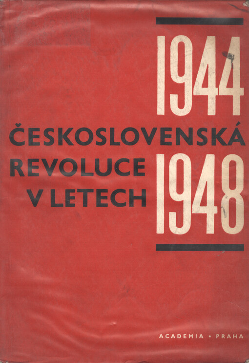 Československá revoluce v letech 1944-1948 :sborník příspěvků z konference historiků k 20. výročí osvobození ČSSR