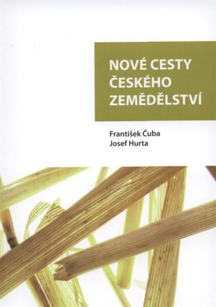Nové cesty českého zemědělství