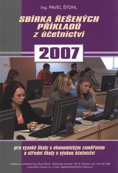 Sbírka řešených příkladů z účetnictví :pro vysoké školy s ekonomickým zaměřením a střední školy s výukou účetnictví