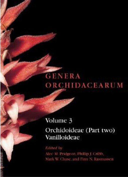 Genera Orchidacearum: Volume 3: Orchidoideae (Part 2), Vanilloideae (Genera Orchidacearum Series Ge)
