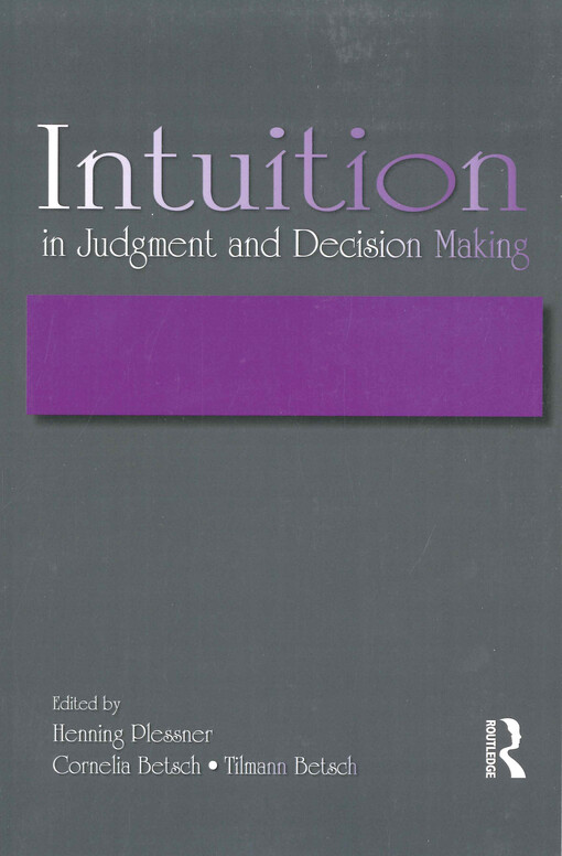 Intuition in judgment and decision making
