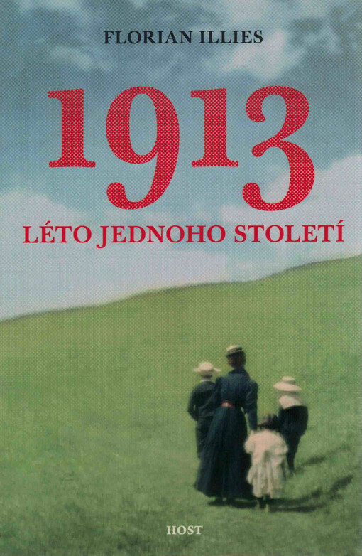 1913 : léto jednoho století