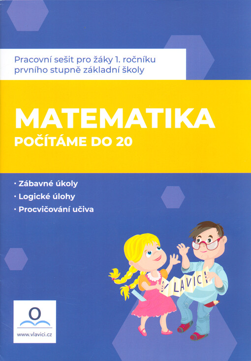 Matematika : počítáme do 20 : pracovní sešit pro žáky 1. ročníku prvního stupně základní školy