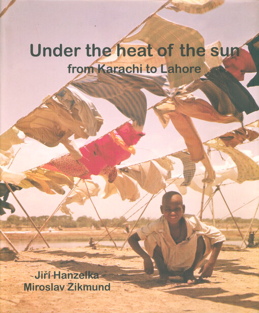Under the heat of the sun : from Karachi to Lahore