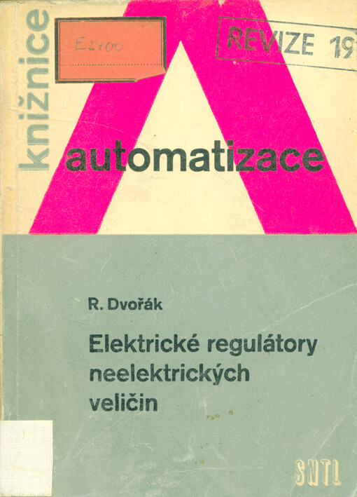 Elektrické regulátory neelektrických veličin :určeno pro údržbáře automatizačních a regulačních zařízení