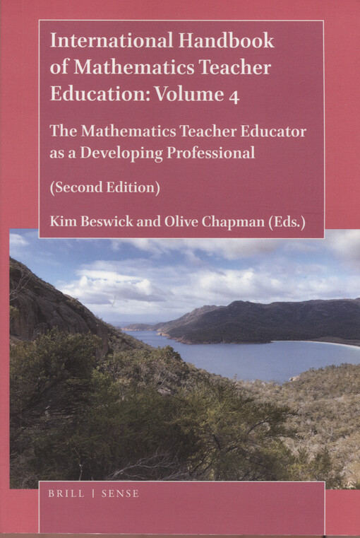 International handbook of mathematics teacher education. Volume 4, The mathematics teacher educator as a developing professional