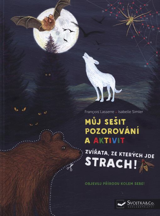 Můj sešit pozorování a aktivit. Zvířata, ze kterých jde strach! : objevuj přírodu kolem sebe!