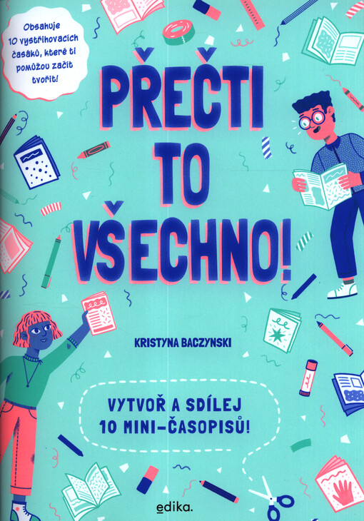 Přečti to všechno! : vytvoř a sdílej 10 mini-časopisů