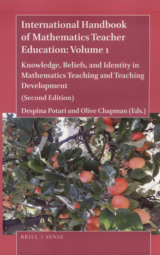 International handbook of mathematics teacher education. Volume 1, Knowledge, beliefs, and identity in math