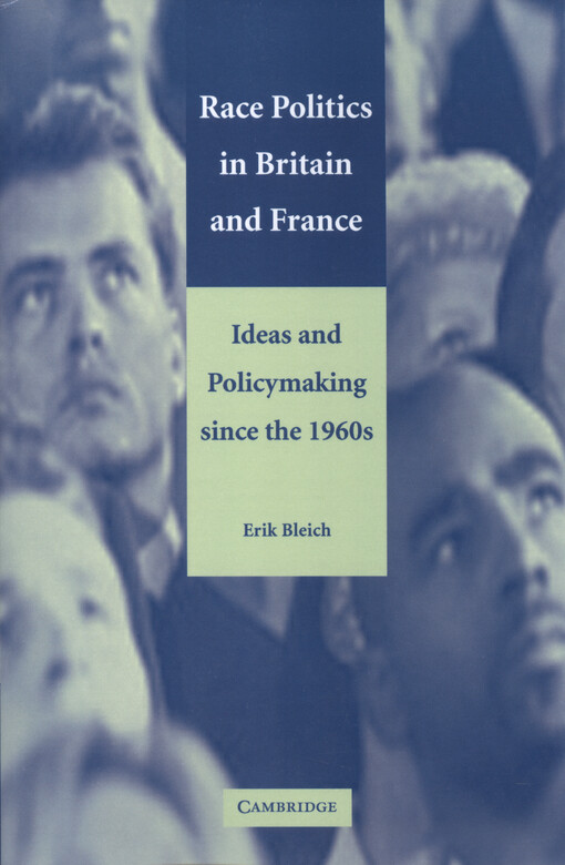 Race politics in Britain and France : ideas and policymaking since the 1960s