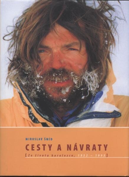 Cesty a návraty: (ze života horolezce, 1952-1993)
