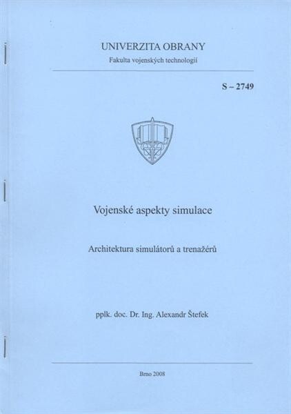 Vojenské aspekty simulace :architektura simulátorů a trenažérů