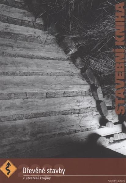 Dřevěné stavby v utváření krajiny