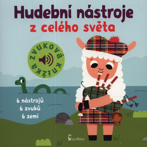 Hudební nástroje z celého světa : 6 nástrojů, 6 zvuků, 6 zemí