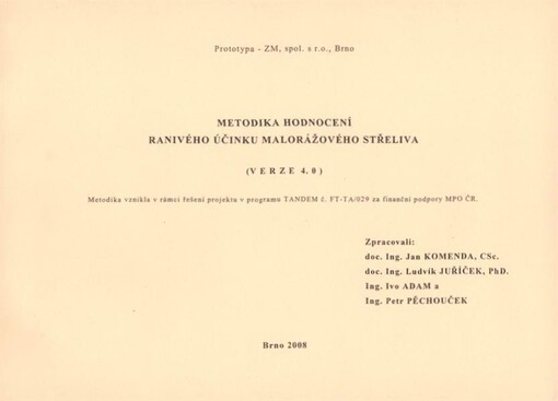 Metodika hodnocení ranivého účinku malorážového střeliva : (verze 4.0)