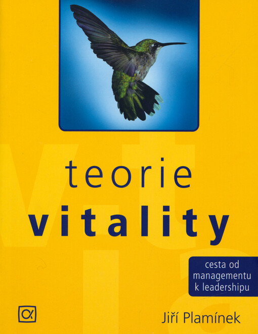 Teorie vitality : cesta od managementu k leadershipu