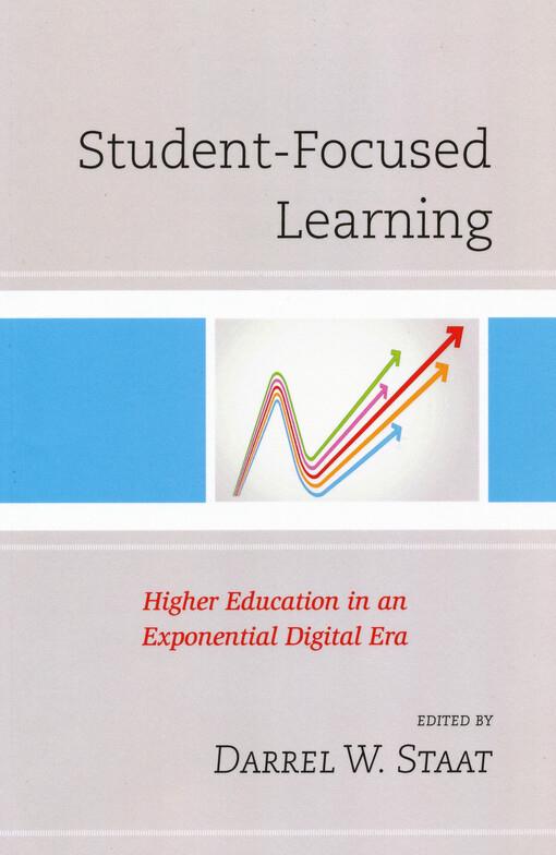Student-focused learning : higher education in an exponential digital era