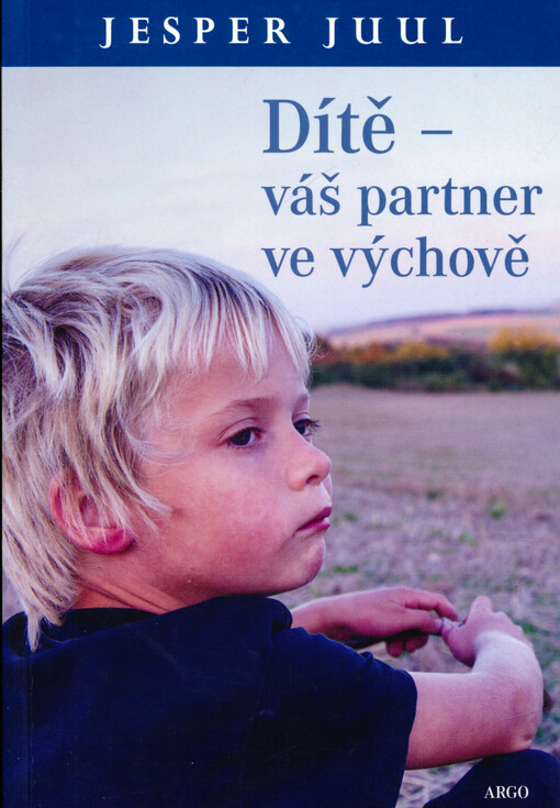 Dítě - váš partner ve výchově : na cestě za novými rodinnými hodnotami