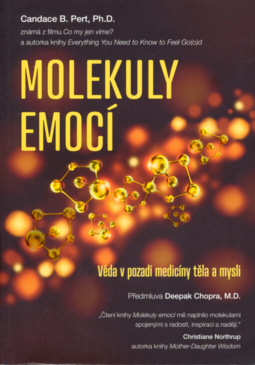 Molekuly emocí : věda v pozadí medicíny těla a mysli