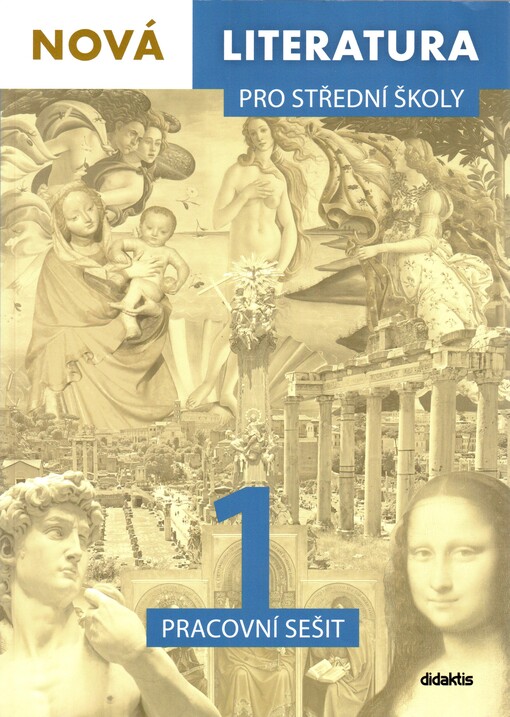 Nová literatura 1 pro střední školy. Pracovní sešit