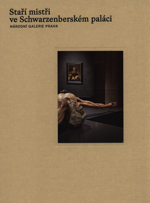 Staří mistři ve Schwarzenberském paláci : průvodce