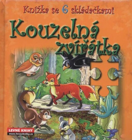 Kouzelná zvířátka : knížka se 6 skládačkami