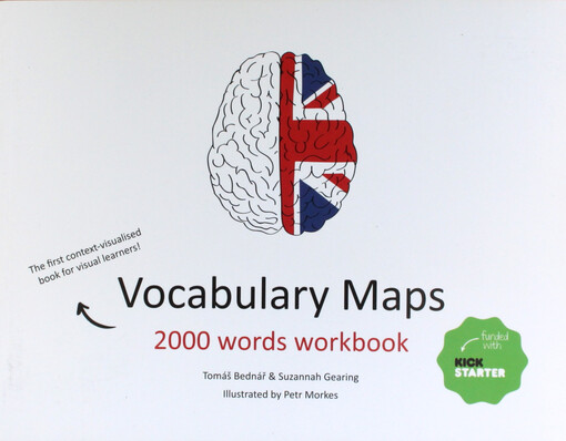 Vocabulary maps also known as Kreativní slovník : the first context-visualised workbook for visual learners!