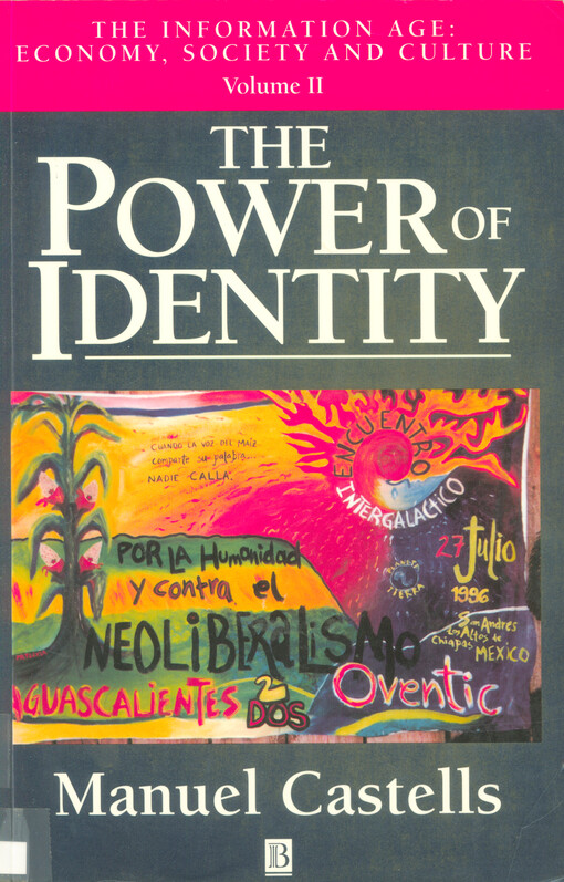 The information age : economy, society and culture. Vol. 2, The power of identity