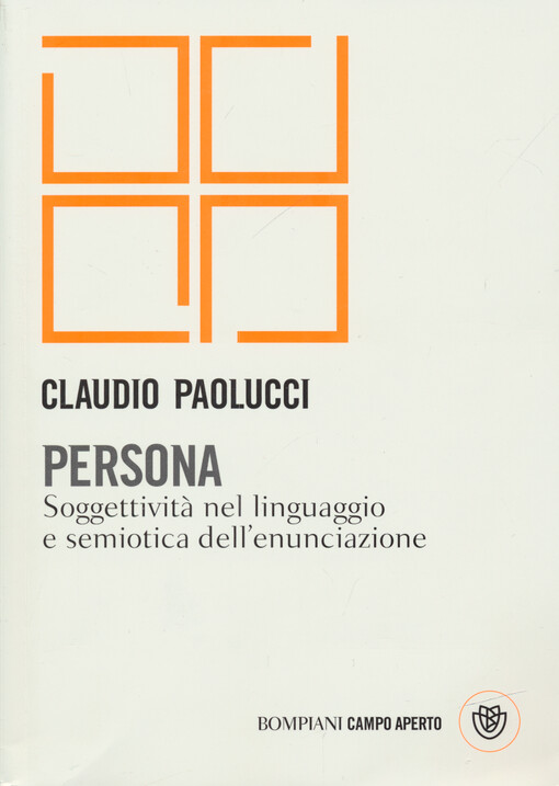 Persona : soggettività nel linguaggio e semiotica dell'enunciazione