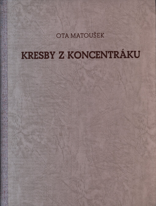 Kresby z koncentráku: 61 původních litografií