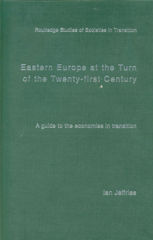 Eastern Europe at the turn of the twenty-first century :a guide to the economies in transition