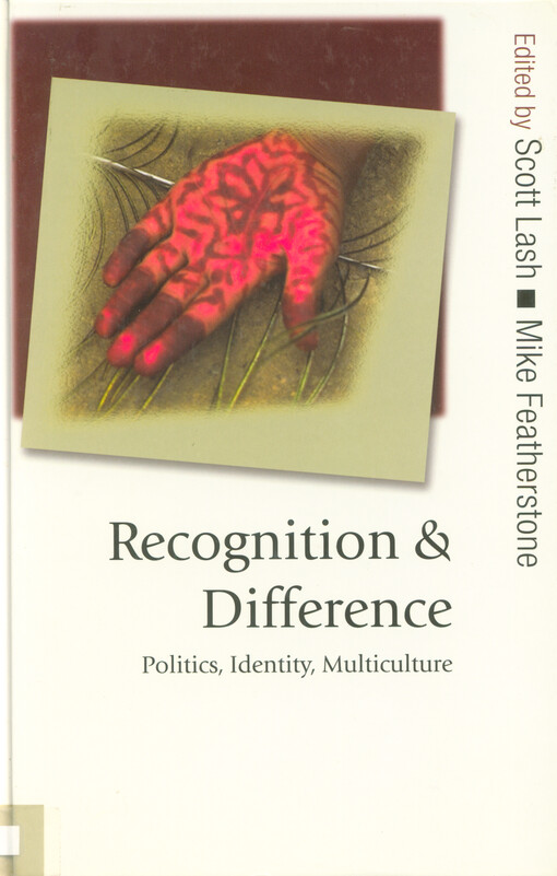 Recognition and difference : [politics, identity, multiculture]