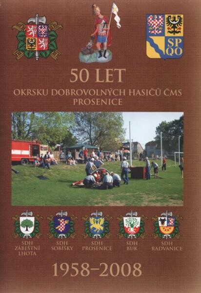 50 let okrsku dobrovolných hasičů ČMS Prosenice : 1958-2008