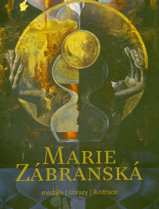 Marie Zábranská : medaile, obrazy, ilustrace