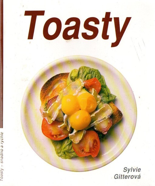 Toasty - snadno a rychle