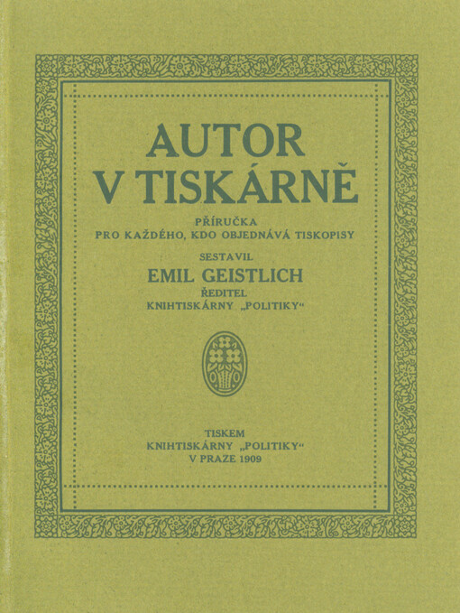 Autor v tiskárně: příručka pro každého, kdo objednává tiskopisy