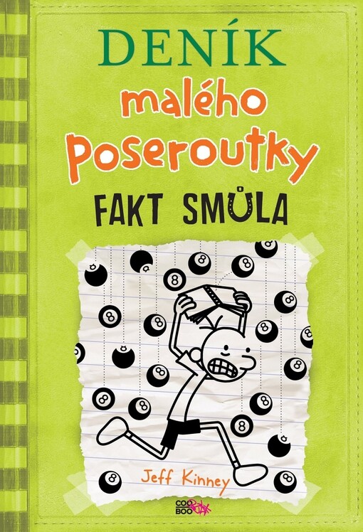Deník malého poseroutky : fakt smůla