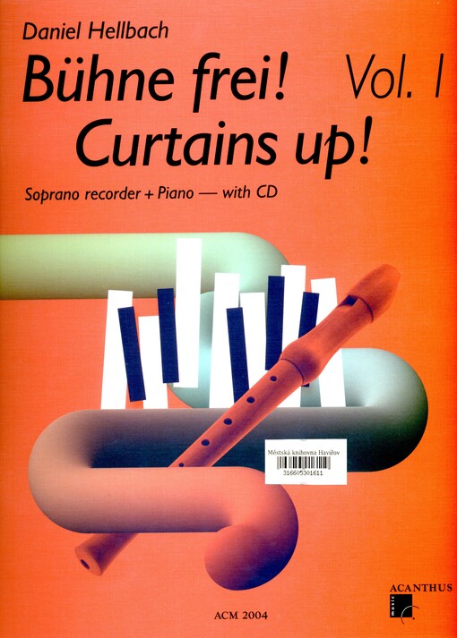 Bühne Frei, Curtains Up! : soprano recorder, piano. Vol. 1