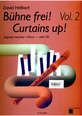Bühne Frei, Curtains Up! : soprano recorder, piano. Vol. 2 (odkaz v elektronickém katalogu)